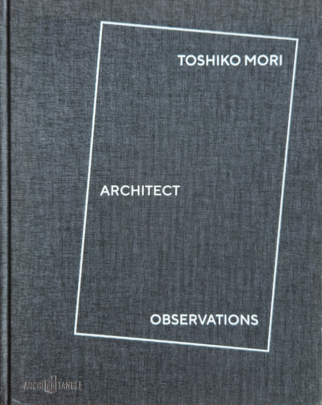 Toshiko Mori, Architect: Observations