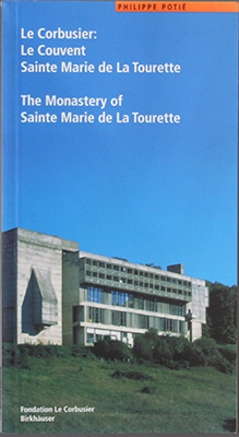 Le Corbusier: The Monastery of Sainte Marie de la Tourette