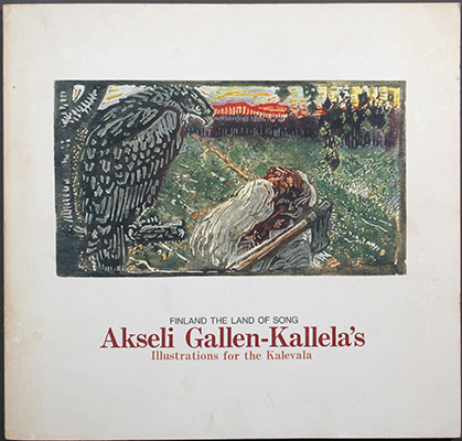 Finland the Land of Song: Akseli
Gallen-Kallela's Illustrations for the Kalevala