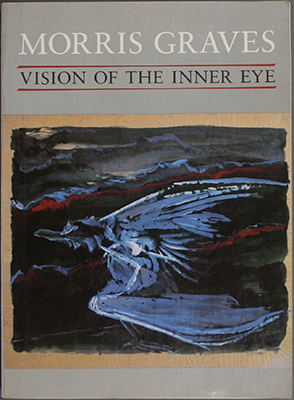 Morris Graves: Vision of the Innner Eye