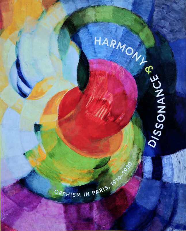 Harmony & Dissonance: Orphism in Paris, 1910-1930