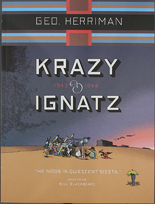 Krazy & Ignatz “He Nods in Quiescent
Siesta” 1943-44