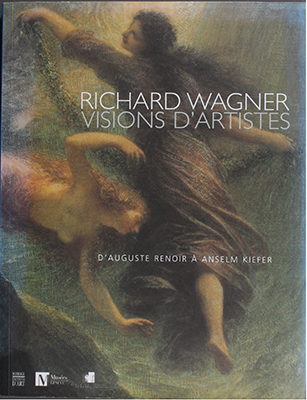 Richard Wagner Visions D'Artistes