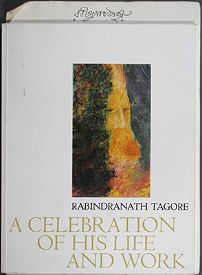 Rabindranath Tagore: A Celebration of His Life and Work