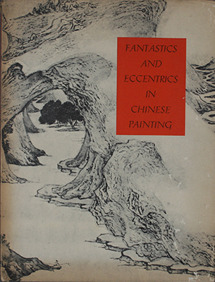 Fantastics and Eccentrics in Chinese
Painting