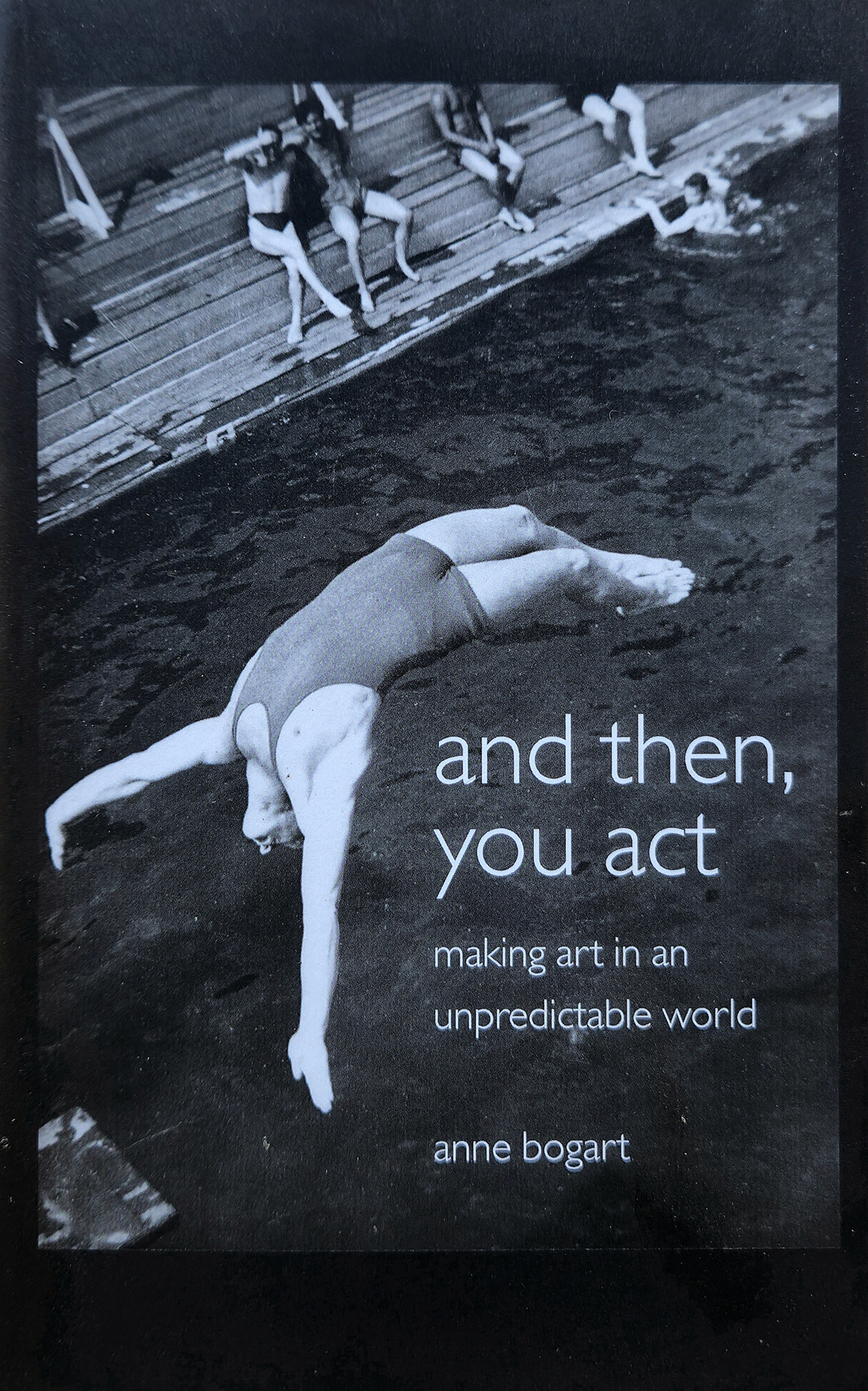 And then, you act: making art in an upredictable world