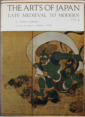 The Arts of Japan: Late Medieval to Modern Vol. 2