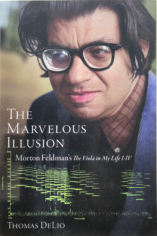 The Marvelous Illusion: The Viola in My Life I-IV