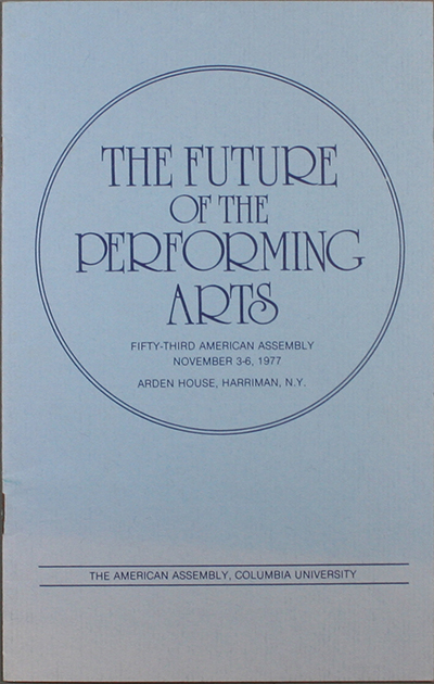 The Future of the Performing Arts: Fifty-Third American Assembly Program